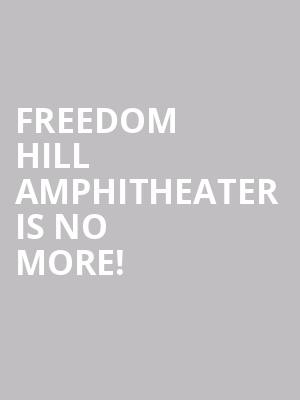 Freedom Hill Amphitheater is no more